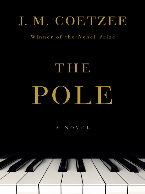 Title details for The Pole by J. M. Coetzee - Available